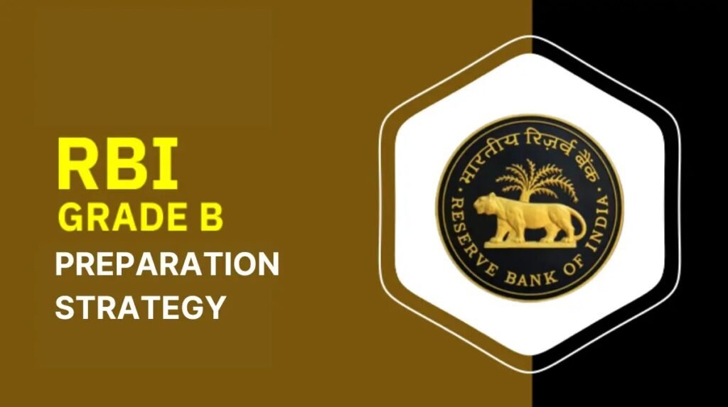 RBI Grade B Preparation After Graduation: A Step-by-Step Guide
